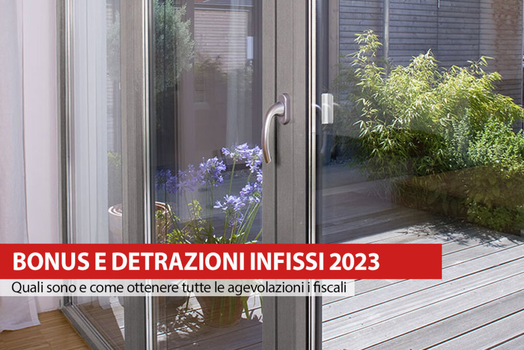 Bonus e Detrazioni infissi 2023 Quali sono e come ottenerle